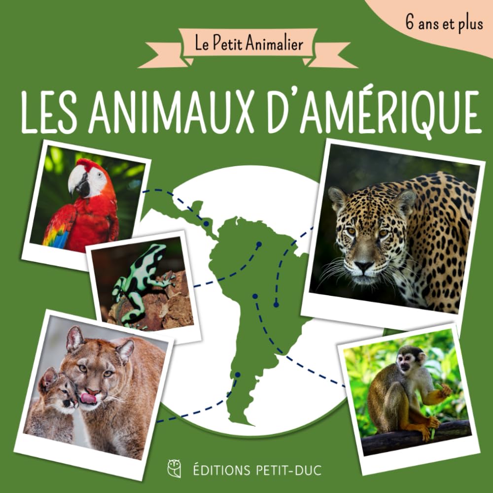 Le Petit Animalier - Les Animaux d'Amérique: Livre documentaire animalier pour enfant dès 6 ans Politics & History