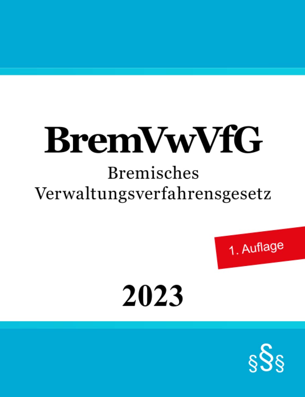 Bremisches Verwaltungsverfahrensgesetz - BremVwVfG Law