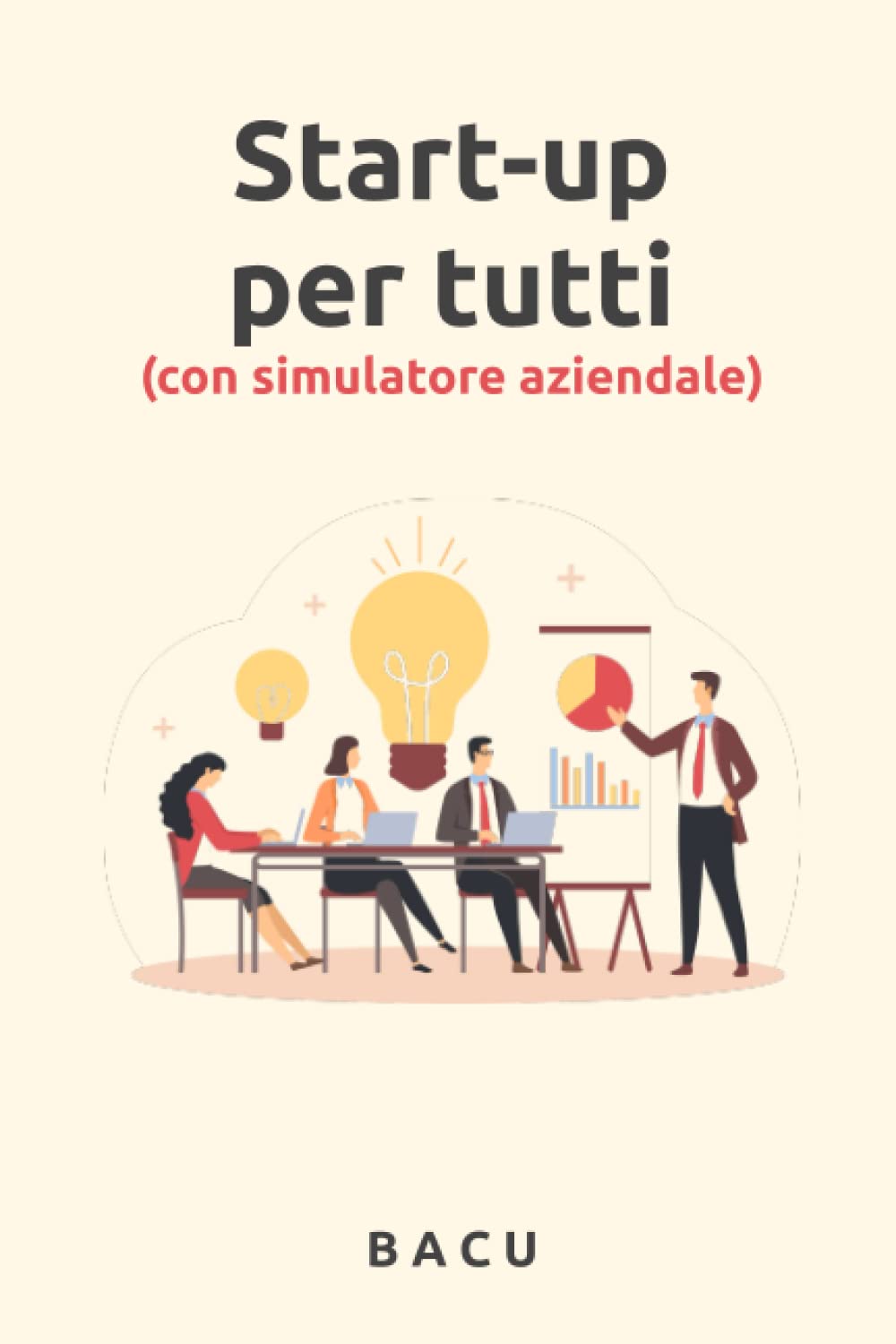 Start-up per tutti: (con simulatore gratuito) Business, Finance & Career