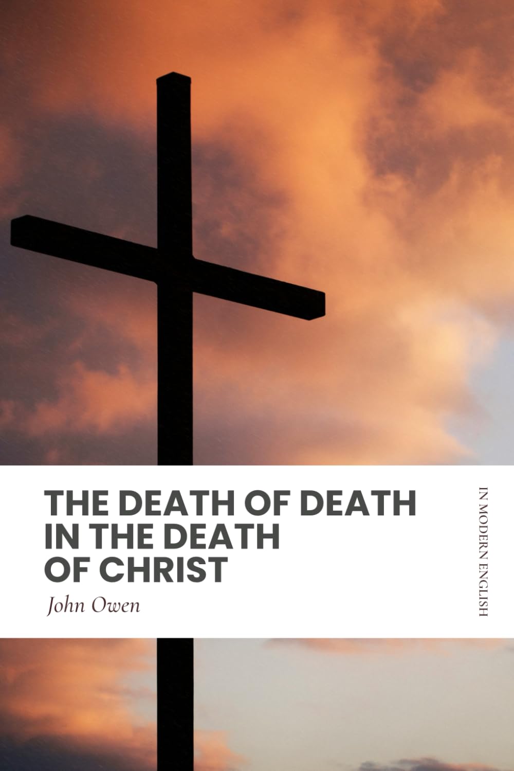 The Death of Death in the Death of Christ: Modern, Updated English Translation Religion & Esotericism