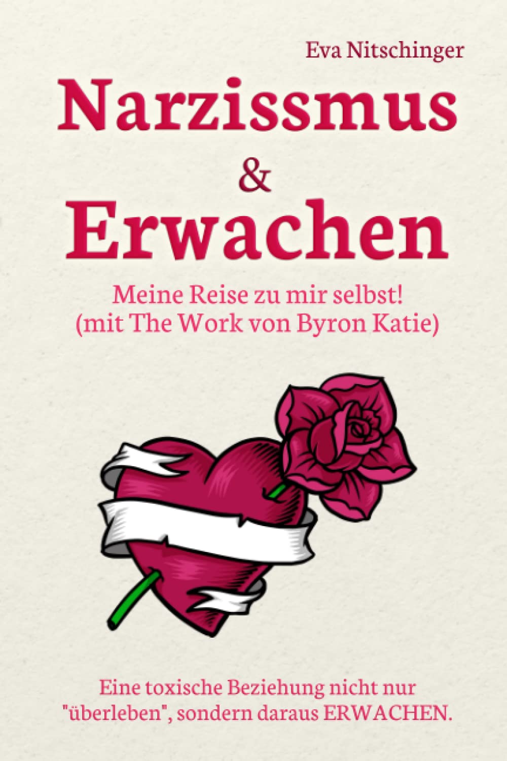 Narzissmus & Erwachen! Meine Reise zu mir selbst!: Eine toxische Beziehung nicht nur "überleben", sondern daraus ERWACHEN! Medicine
