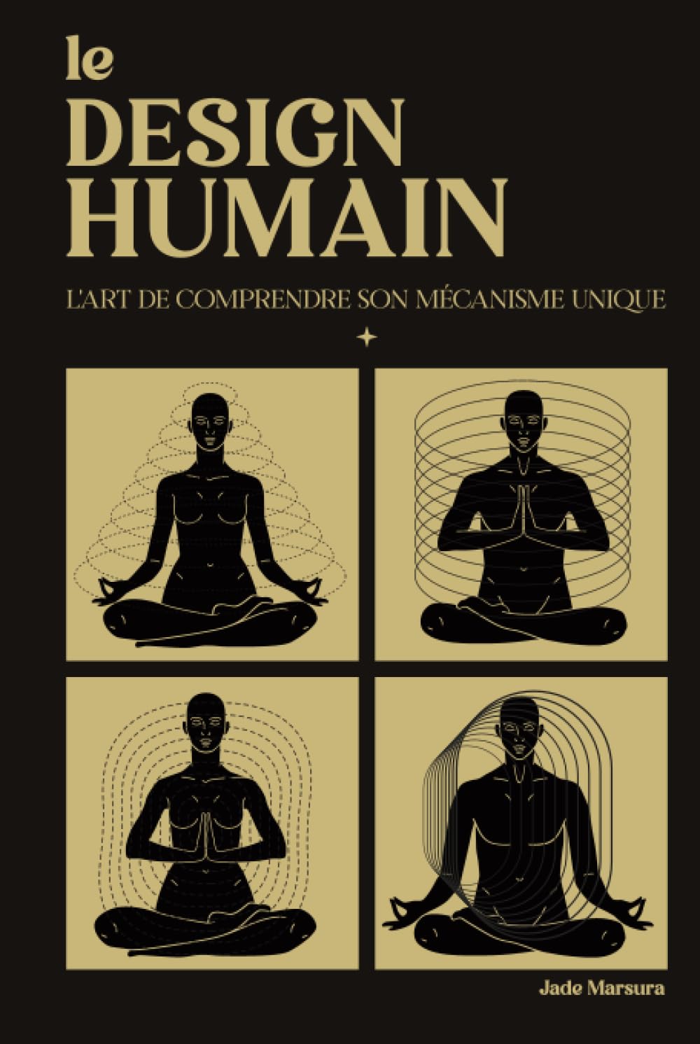 Le Design Humain: l'art de comprendre son mécanisme unique book