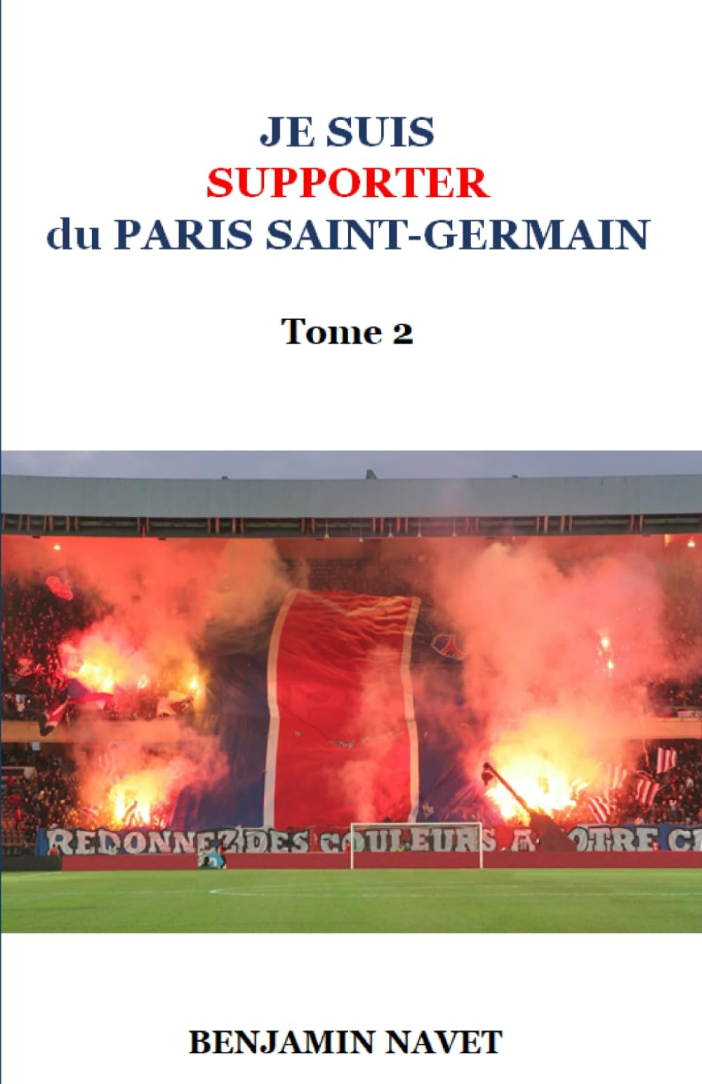 Je suis supporter du Paris Saint-Germain. Tome 2 Sports
