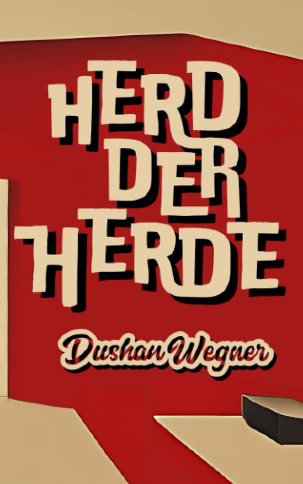 Herd der Herde: eine Novelle Humour & Satire