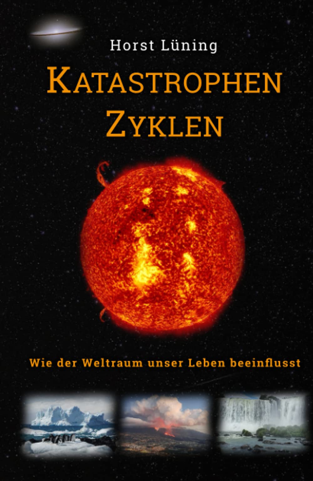 Katastrophen Zyklen: Wie der Weltraum unser Leben beeinflusst. Learning & Reference