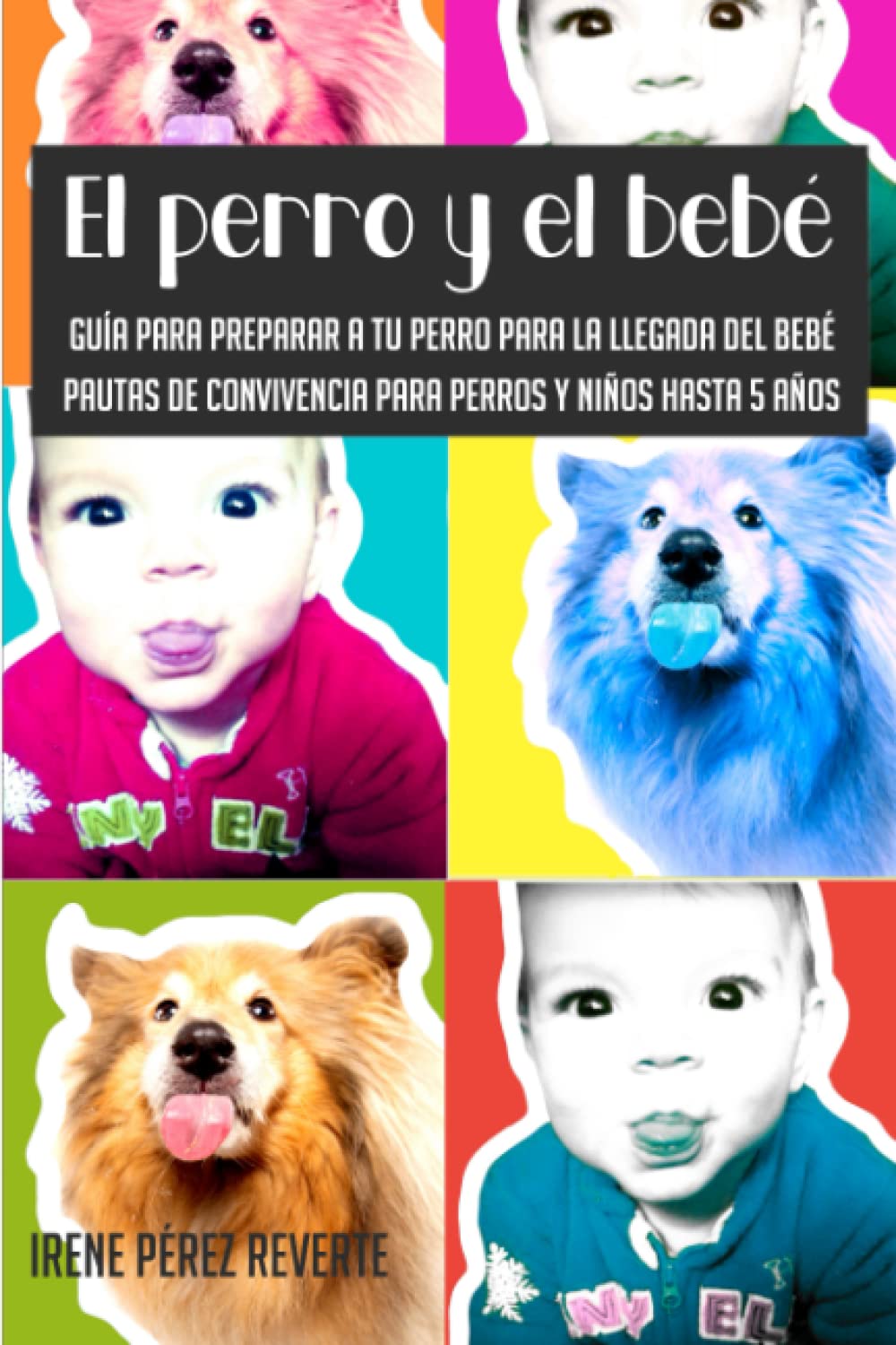 El perro y el bebé: Los mejores consejos para la convivencia entre perros y bebés Pets