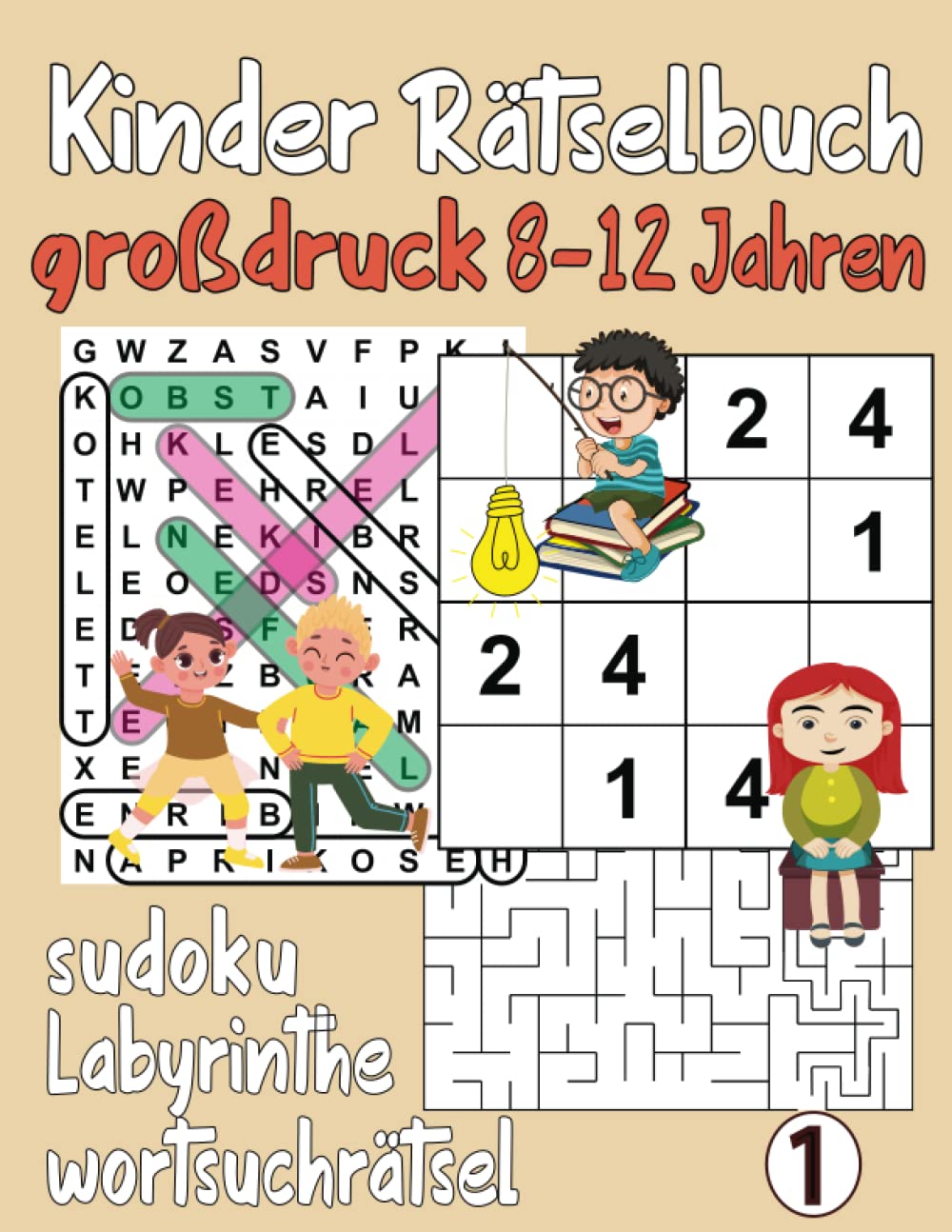 Kinder Rätselbuch großdruck 8-12 Jahren Band 1: wortsuchrätsel , sudoku, Labyrinthe mit allen Lösungen. Leisure & Fun