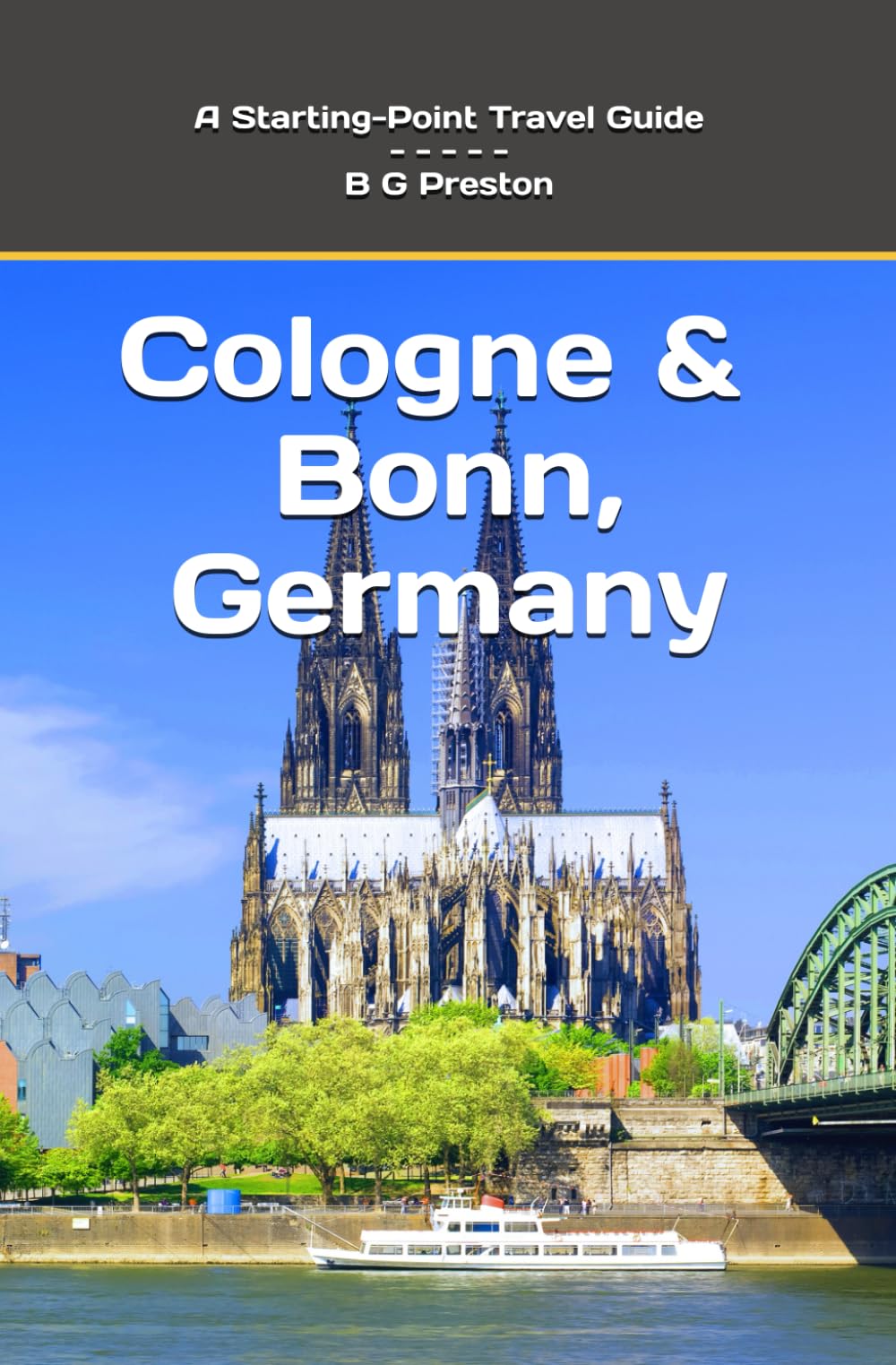 Cologne & Bonn, Germany (Starting-Point Travel Guides, Band 6) Travel