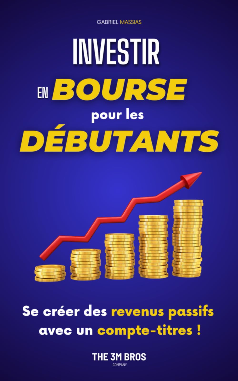 Investir en bourse pour les débutants: Se créer des revenus passifs avec un compte-titres Business, Finance & Career