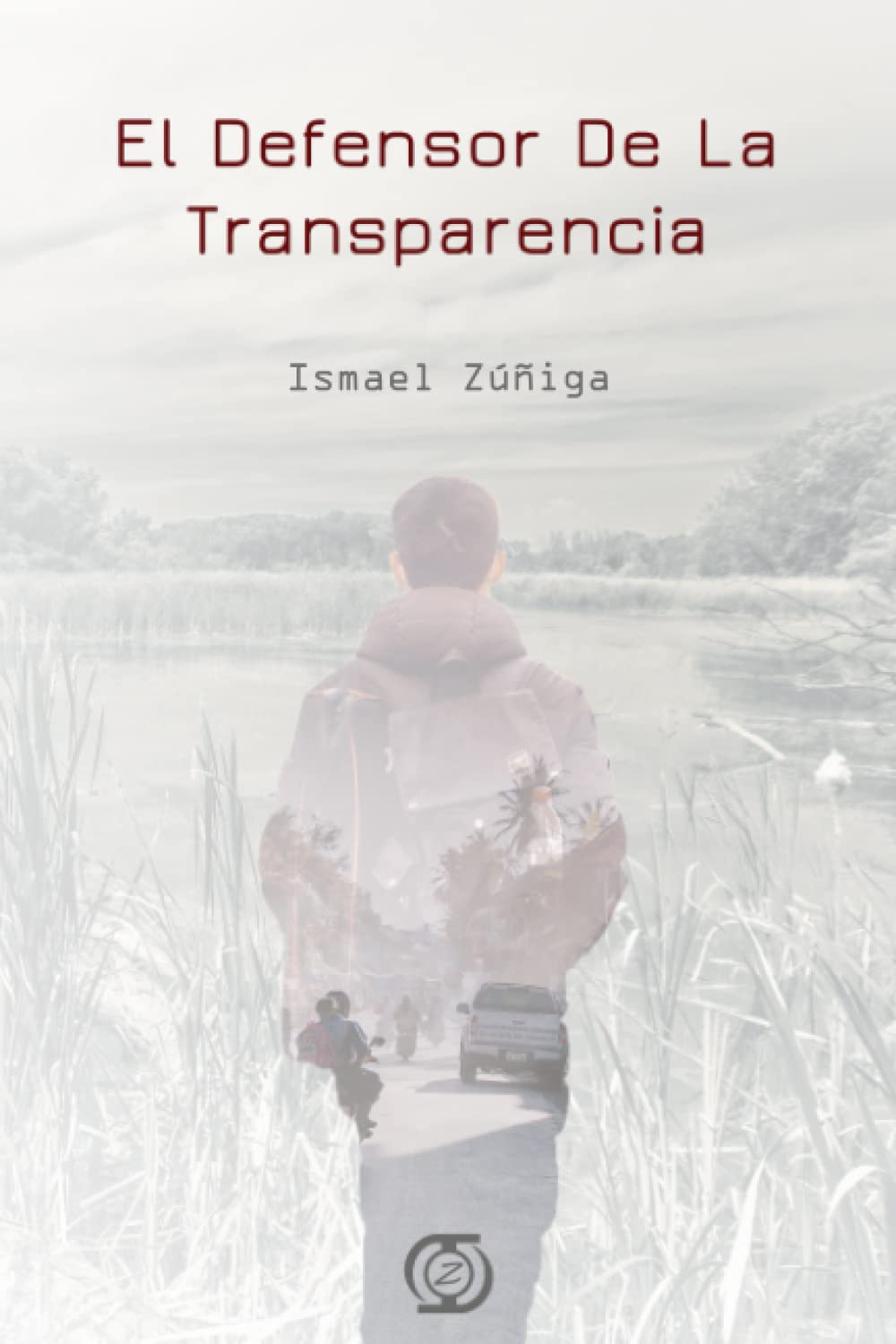 EL DEFENSOR DE LA TRANSPARENCIA (FICCION CONTEMPORANEA): Libro Periodista, Novela Romantica Contemporanea Detective & CSI