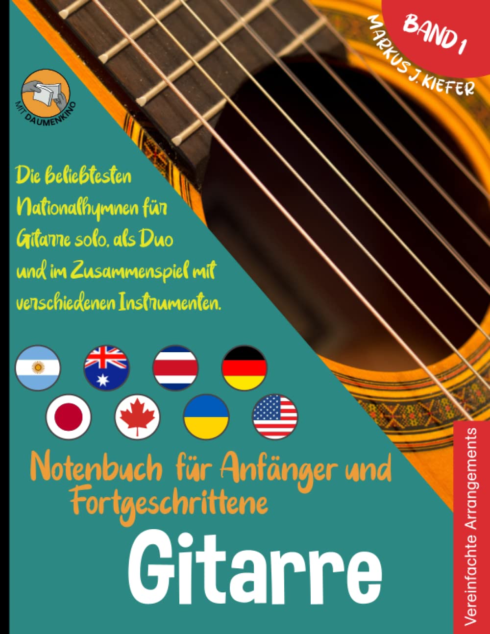 Gitarre Notenbuch für Anfänger und Fortgeschrittene: Die beliebtesten Nationalhymnen der Welt für Gitarre Solo, im Duo und im Zusammenspiel mit vielen ... JOIN-IN-MUSIC | Mit Klavierbegleitung. Band 1 Sheet Music