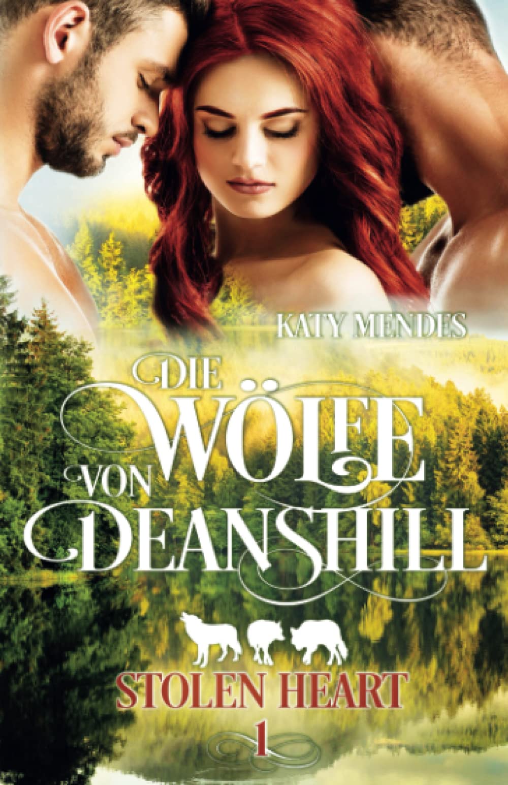 Stolen Heart (Die Wölfe von Deanshill, Band 1) Urban Fantasy