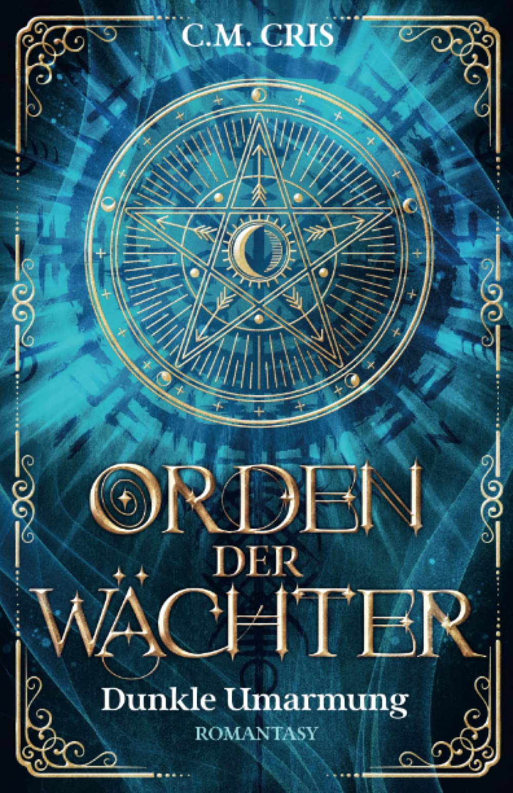 Orden der Wächter: Dunkle Umarmung: Romantische Fantasy Urban Fantasy