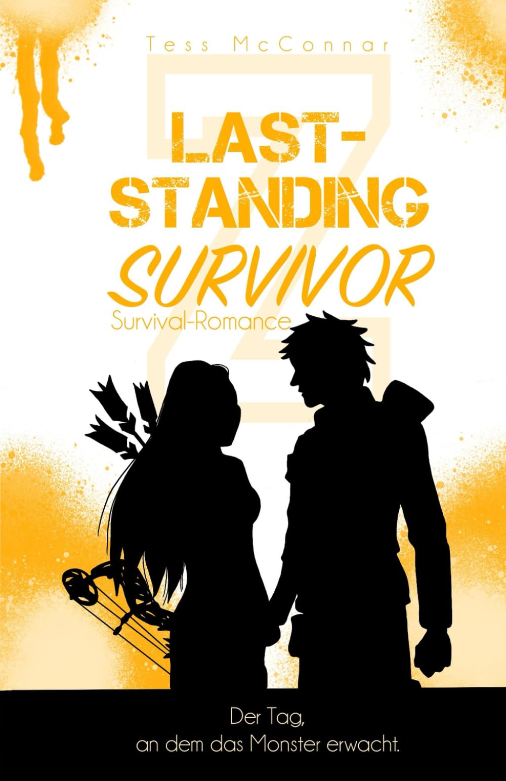 Z - Last-Standing Survivor: Der Tag, an dem das Monster erwacht. Dystopia & Post-Apocalypse