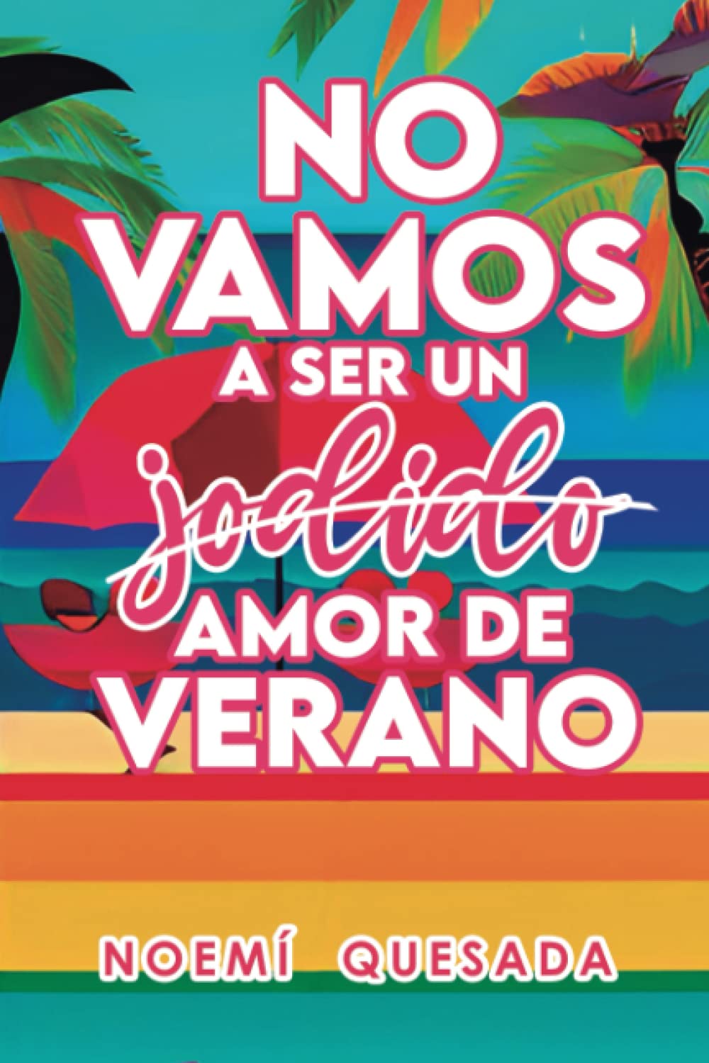 No vamos a ser un jodido amor de verano book