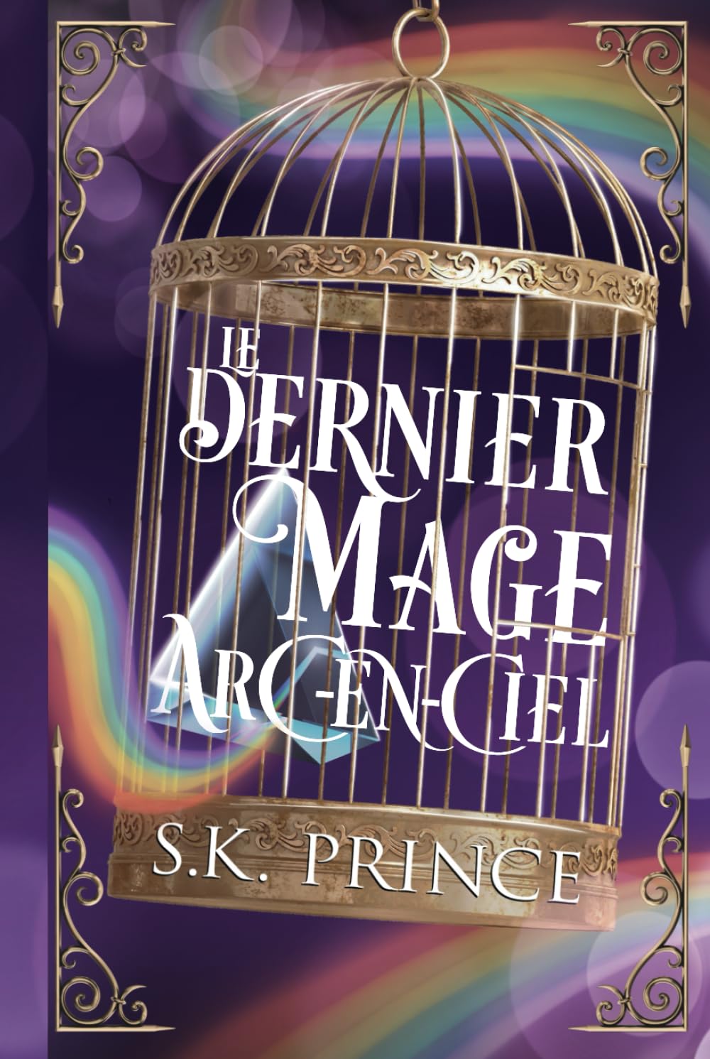 Le dernier mage arc-en-ciel: la trilogie complète book
