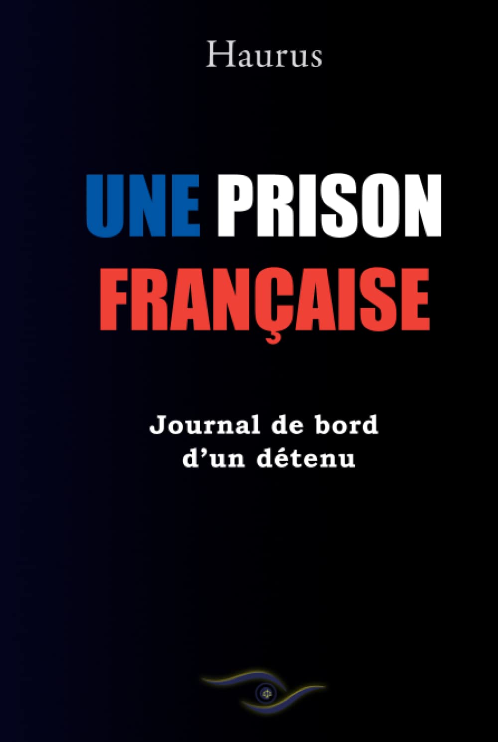 Une prison française: Journal de bord d'un détenu book