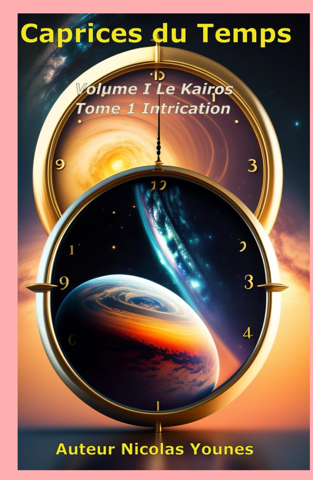 Caprices du temps: Volume I Kairos Tome 1 Intrication book