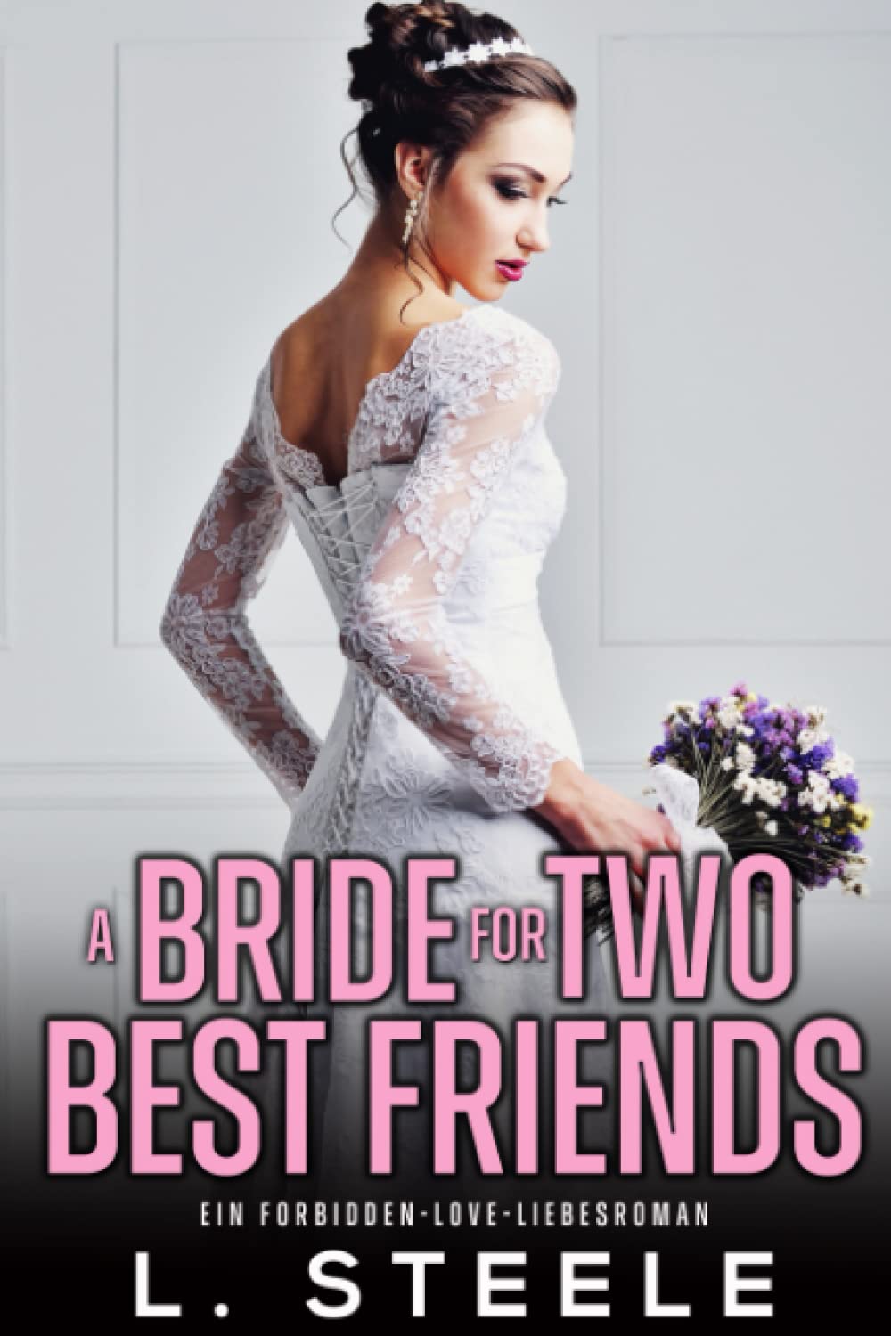 A Bride for Two Best Friends: Ein Forbidden-Love-Liebesroman book