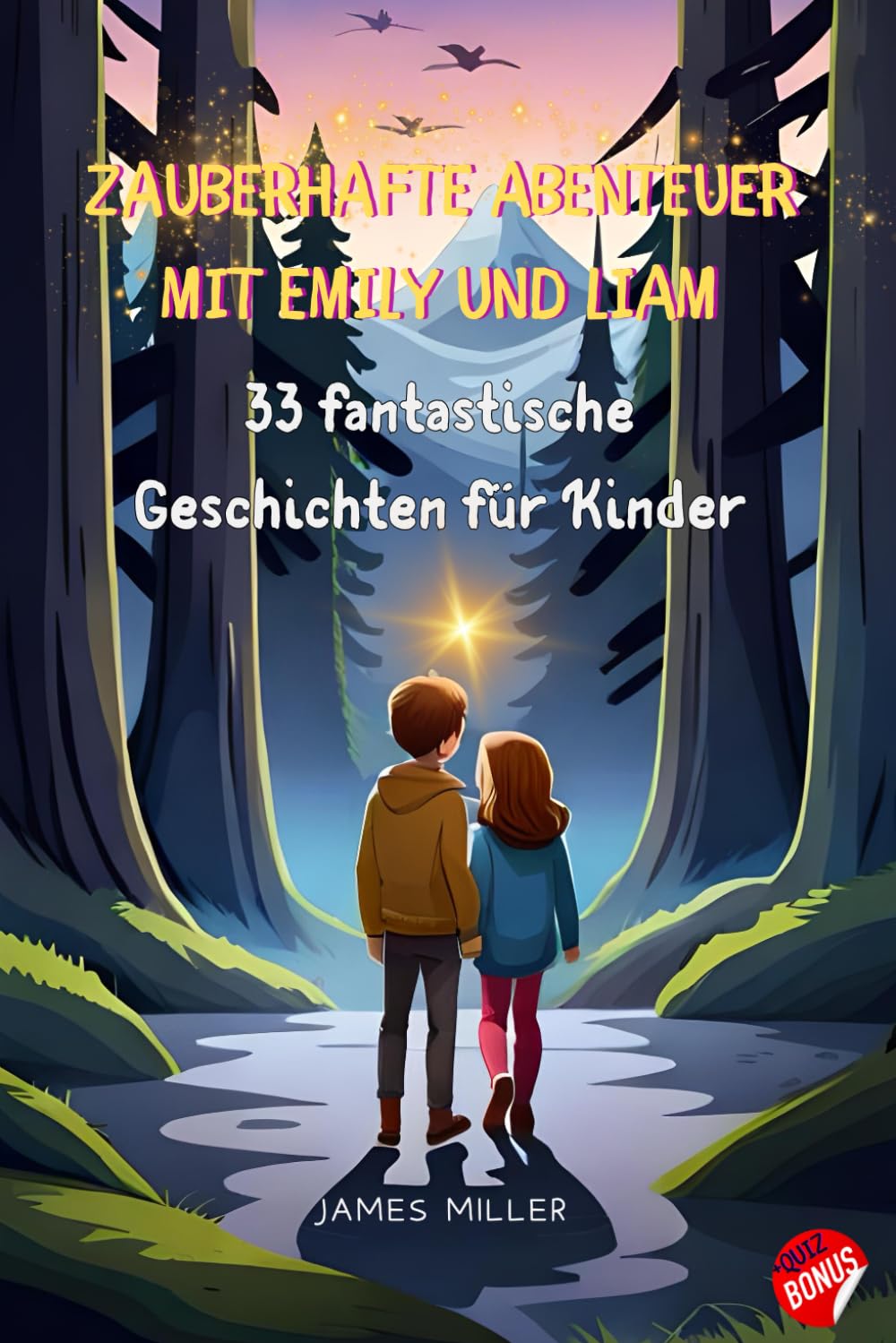 Zauberhafte Abenteuer mit Emily und Liam: 33 fantastische Geschichten für Kinder Non-fiction