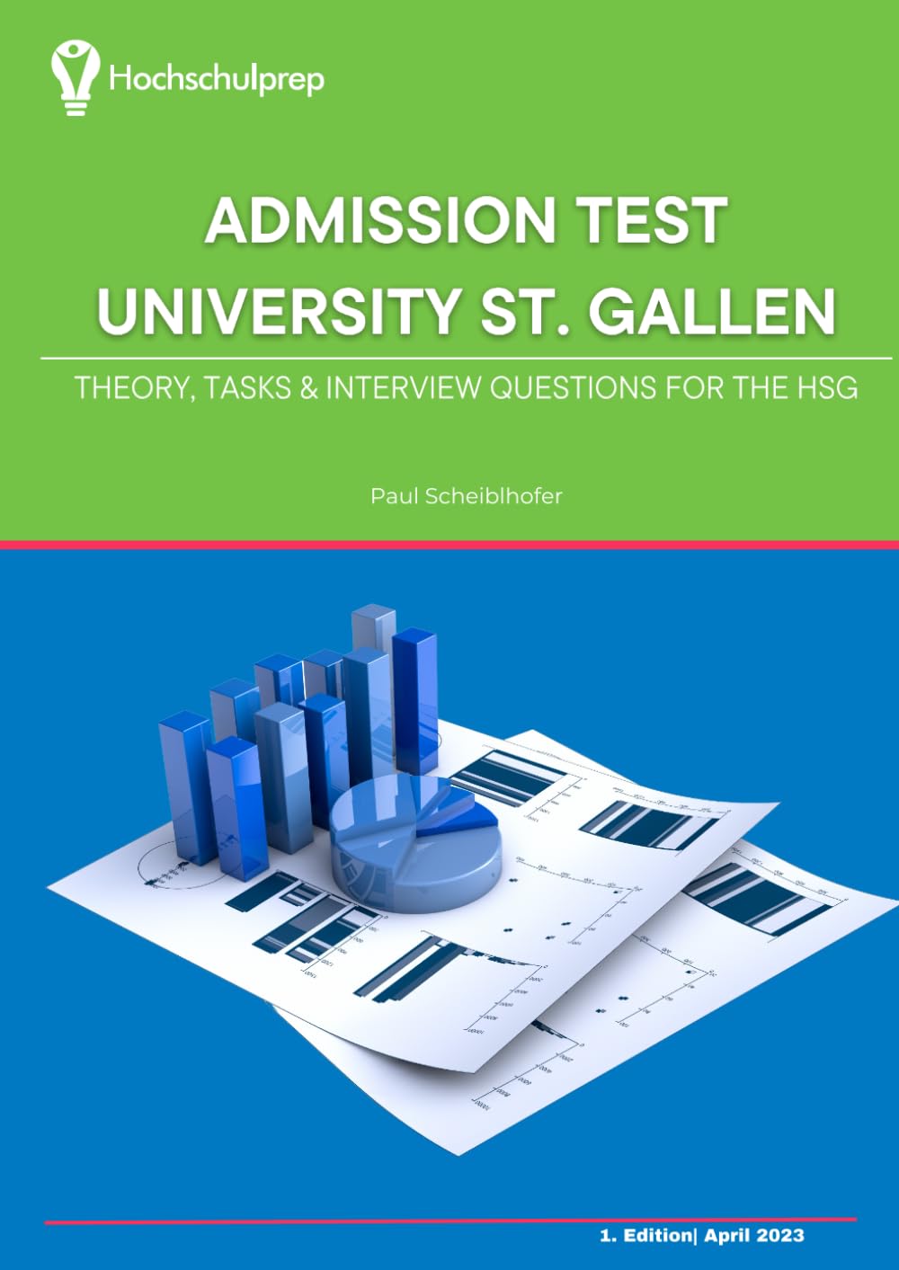 Preparation Admission Test University of St. Gallen: Theory, Tasks & Frequent Interview Questions for HSG Learning & Reference