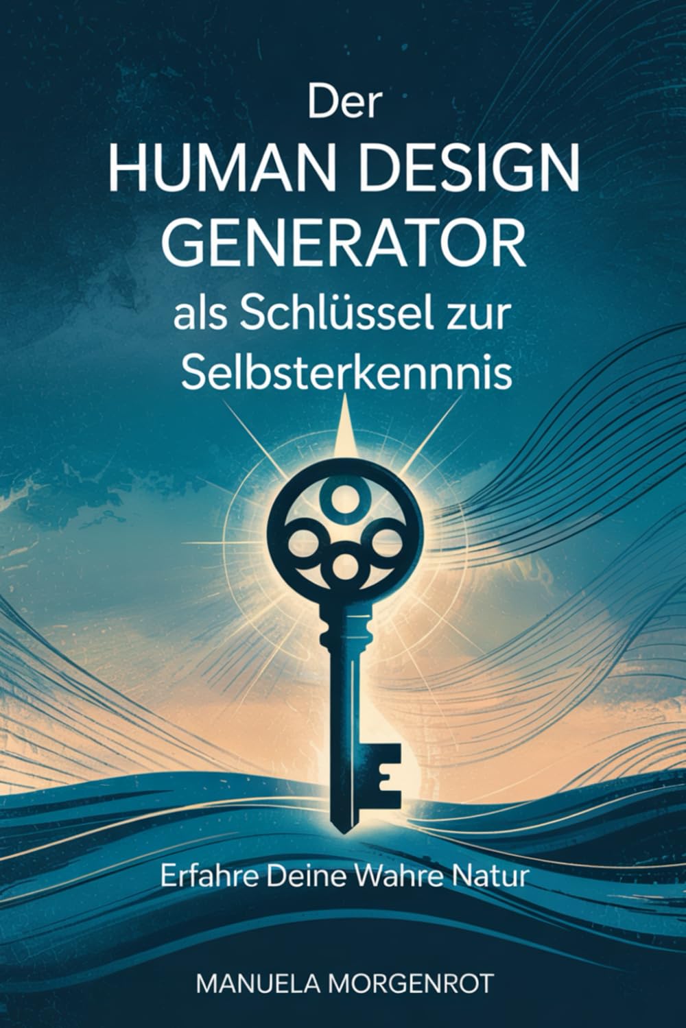 Erfahre deine wahre Natur: Der Human Design Generator als Schlüssel zur Selbsterkenntnis Lifestyle