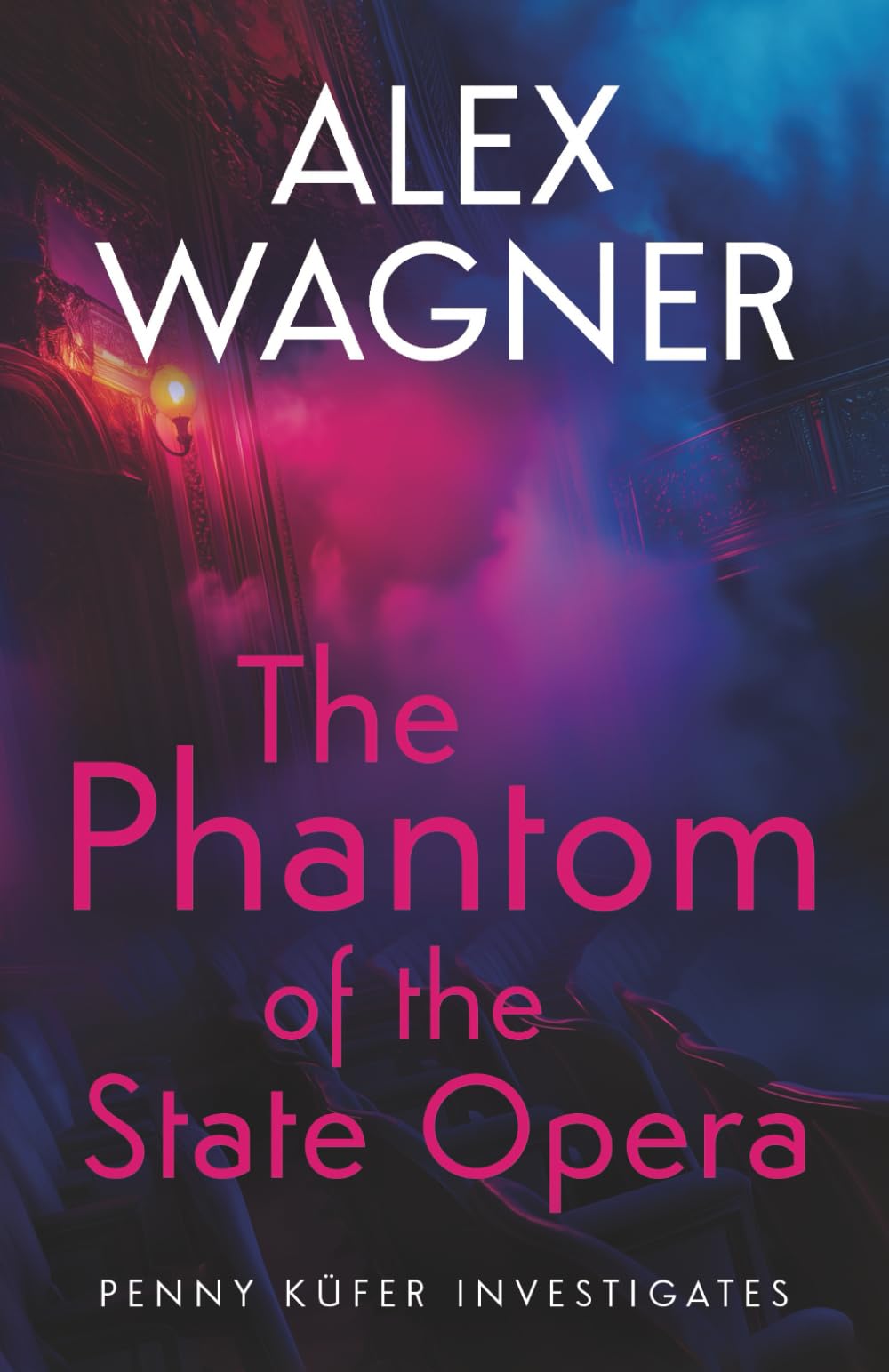 The Phantom of the State Opera (Penny Küfer Investigates, Band 8) Detective & CSI