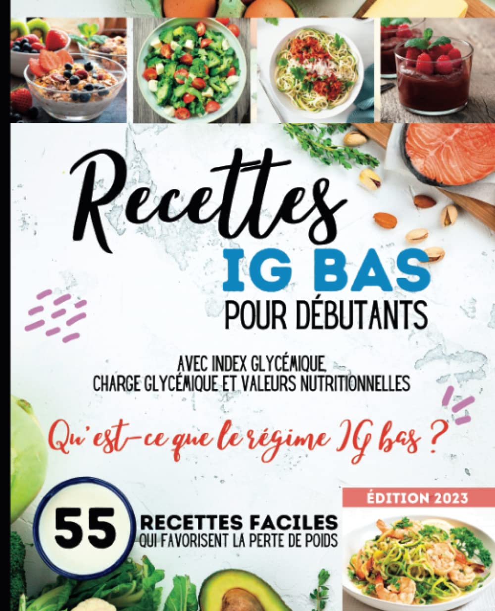 Recettes IG bas pour débutants: Une alimentation saine et équilibrée pour réguler la glycémie et perdre du poids, grâce au régime à index glycémique bas Health, Nutrition & Fitness