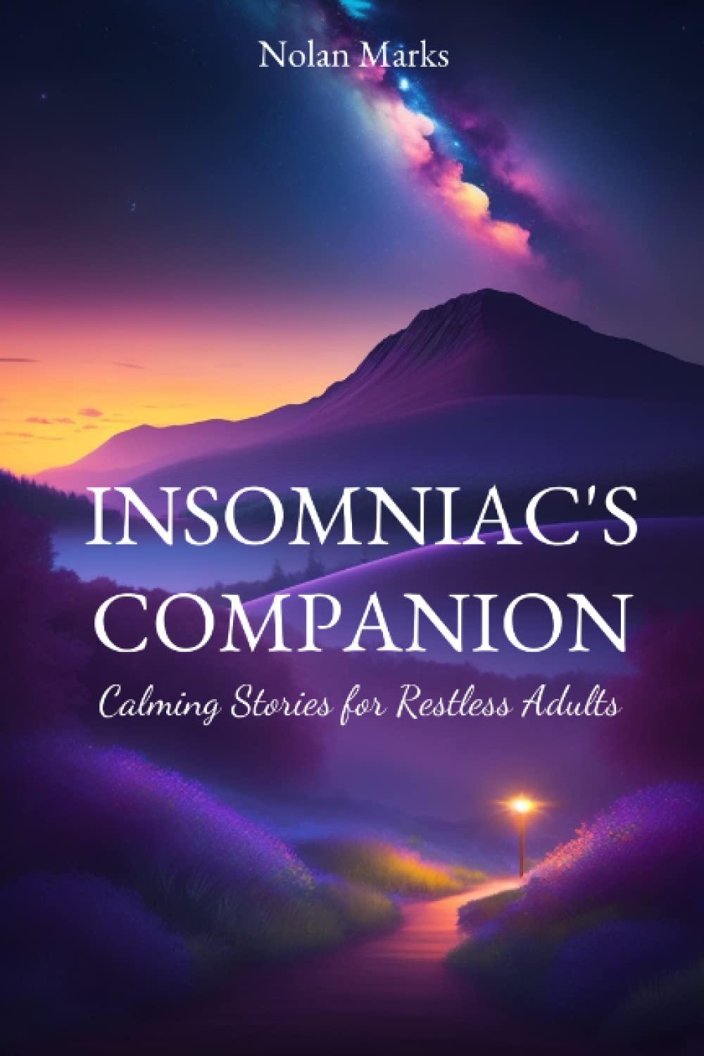 Insomniac's Companion: Calming Stories for Restless Adults Medicine