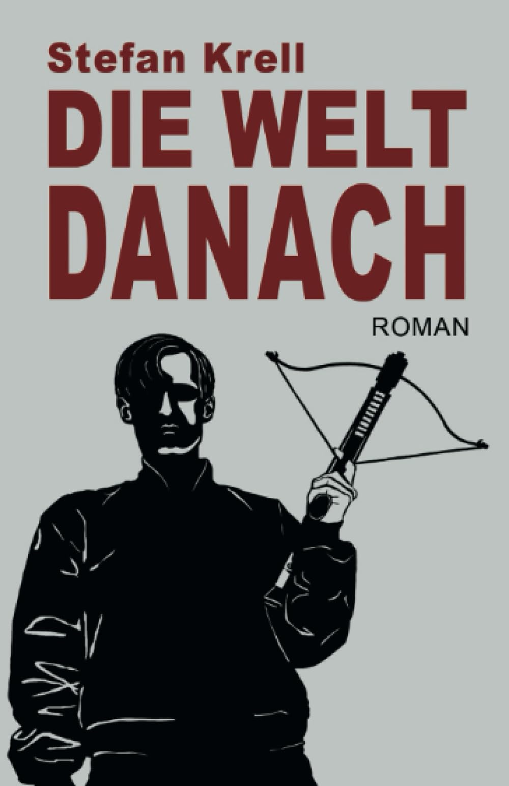 Die Welt danach: Endzeitroman Dystopia & Post-Apocalypse