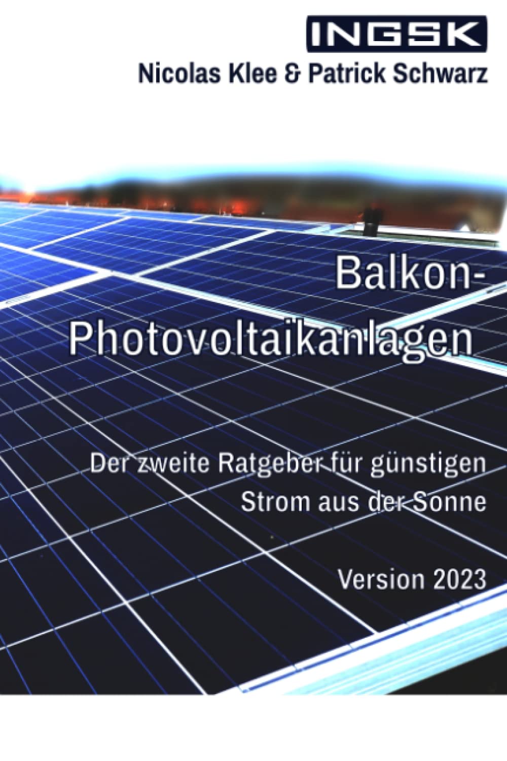 Balkon- Photovoltaikanlagen: Der Ratgeber für günstigen Strom aus der Sonne Business & Technology