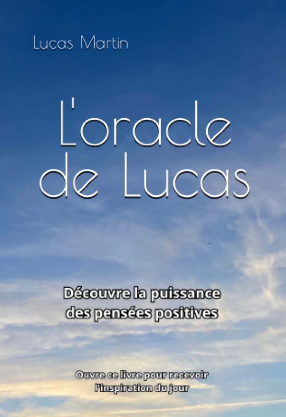L'oracle de Lucas: Découvre la puissance des pensées positives book