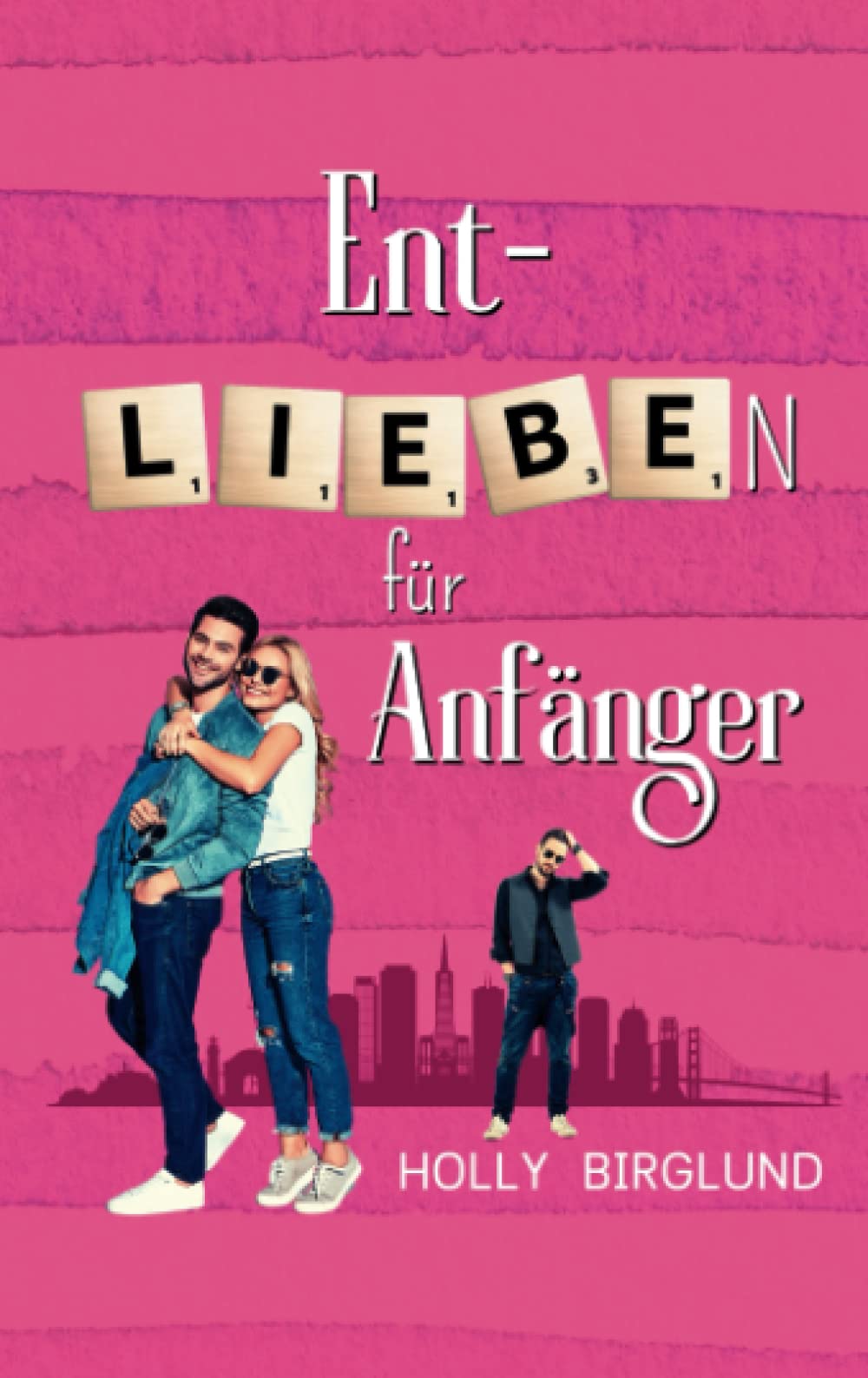 Entlieben für Anfänger (Scrabble Love, Band 1) Humour & Satire