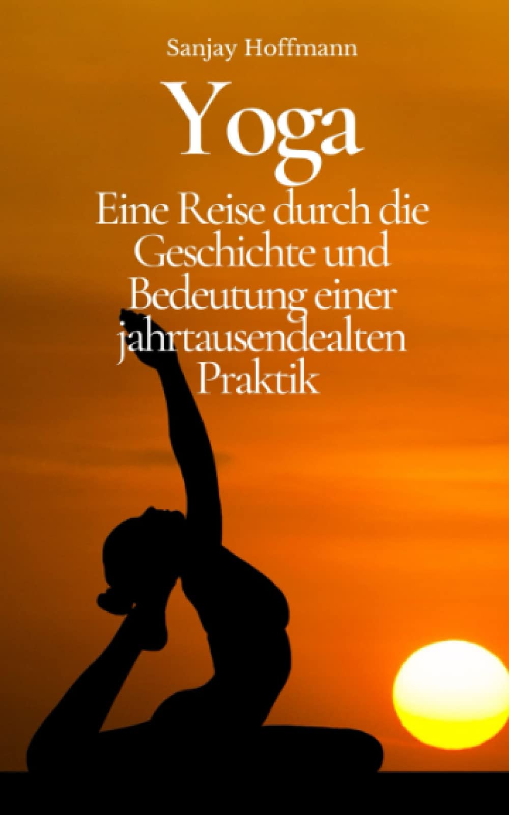 Yoga: Eine Reise durch die Geschichte und Bedeutung einer jahrtausendealten Praktik Health, Nutrition & Fitness