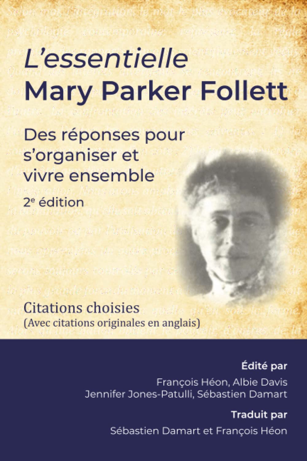 L'Essentielle Mary Parker Follett: Des réponses pour s’organiser et vivre ensemble - Citations choisies (avec citations originales en anglais) Business, Finance & Career