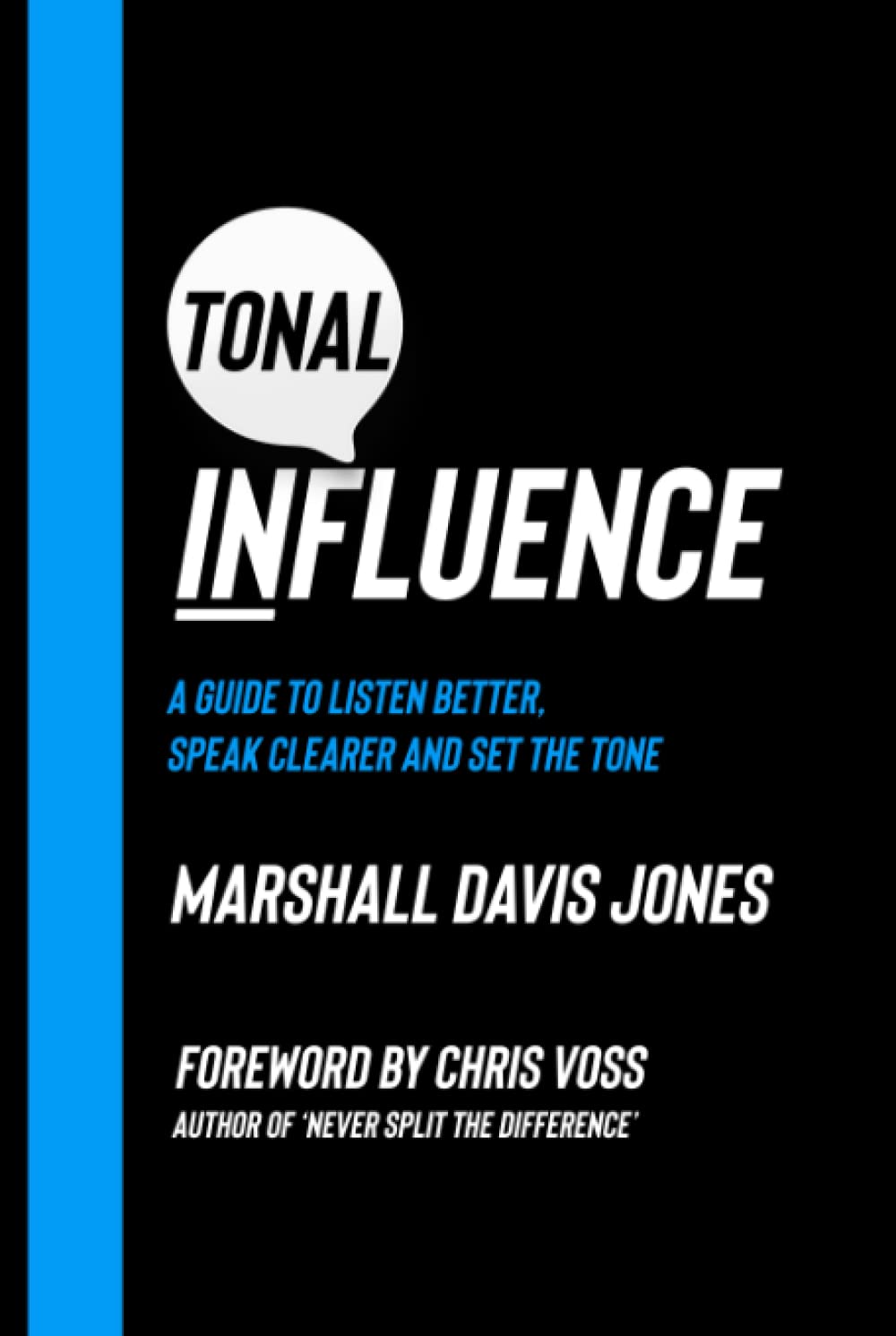 Tonal Influence: A Guide to Listen Better, Speak Clearer and Set the Tone book