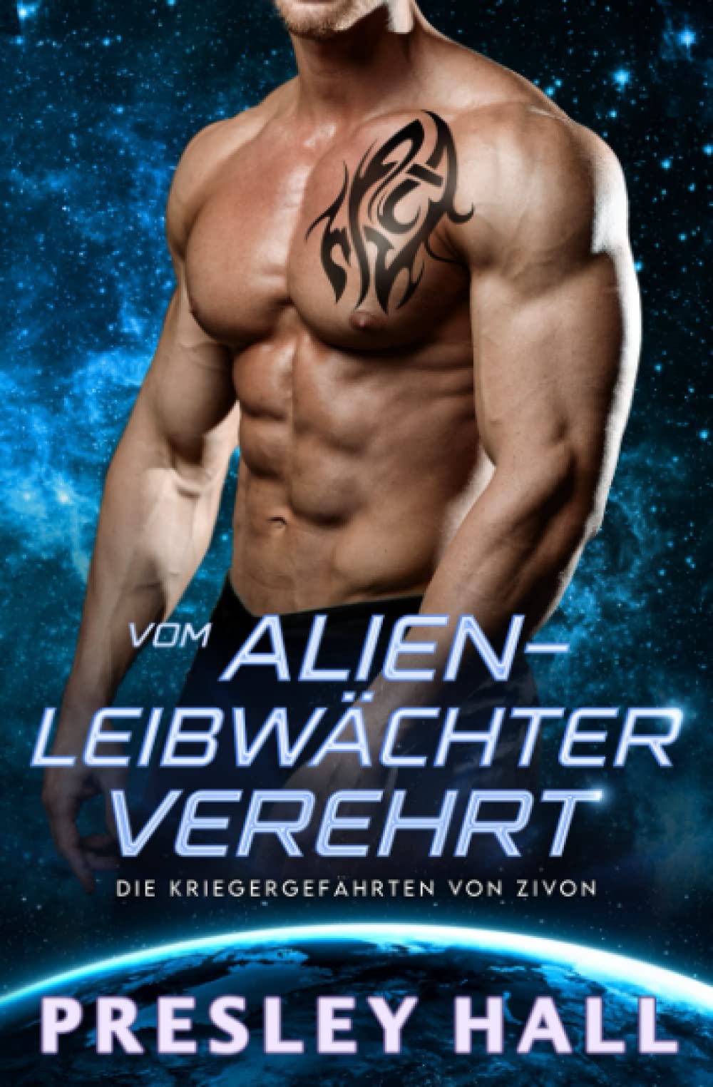 Vom Alien-Leibwächter Verehrt (Die Kriegergefährten von Zivon, Band 8) Contemporary Romance