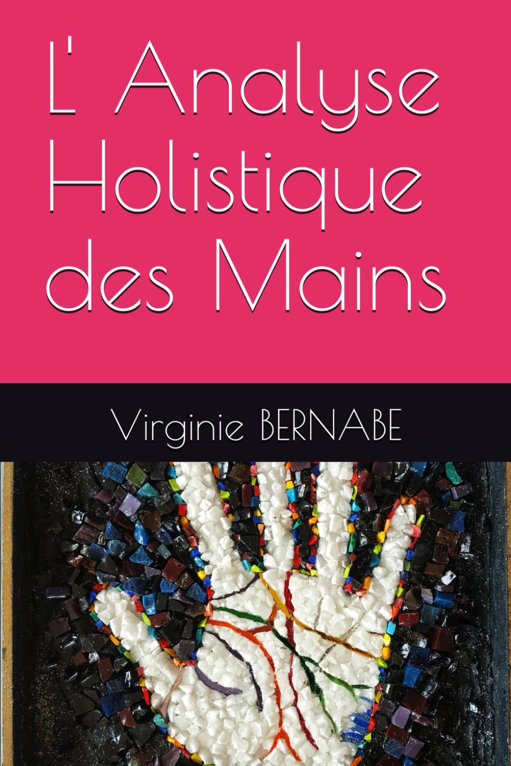L' Analyse Holistique des Mains Self-help
