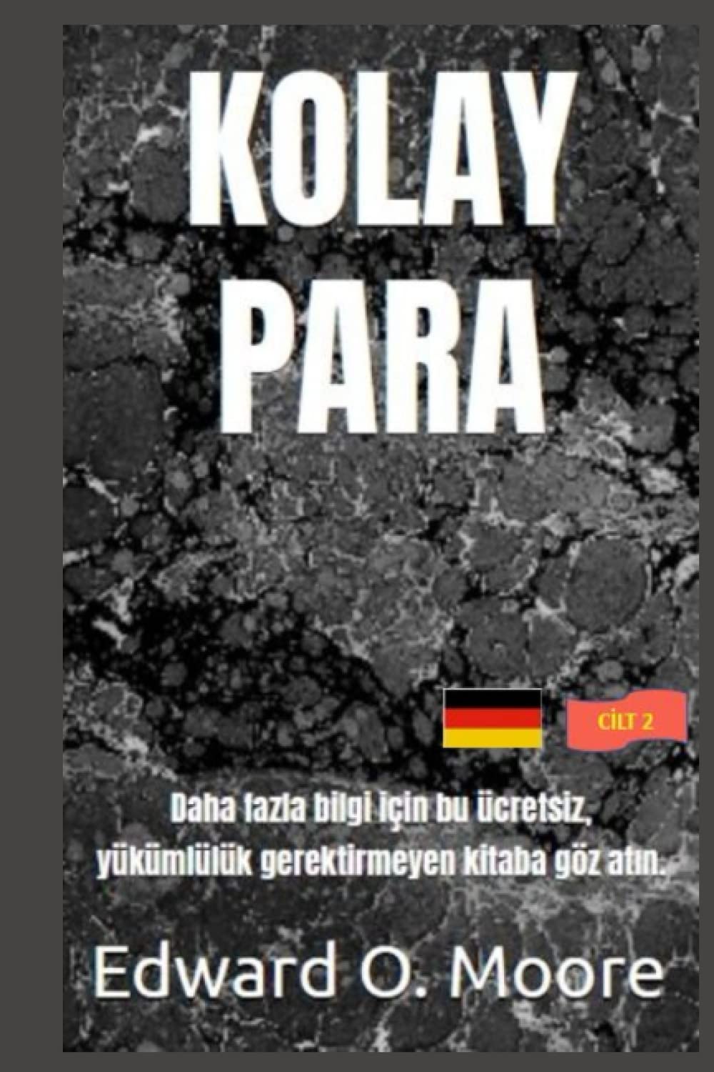 KOLAY PARA: Daha fazla bilgi için bu ücretsiz, yükümlülük gerektirmeyen kitaba göz atın. (Easy money) Business, Finance & Career