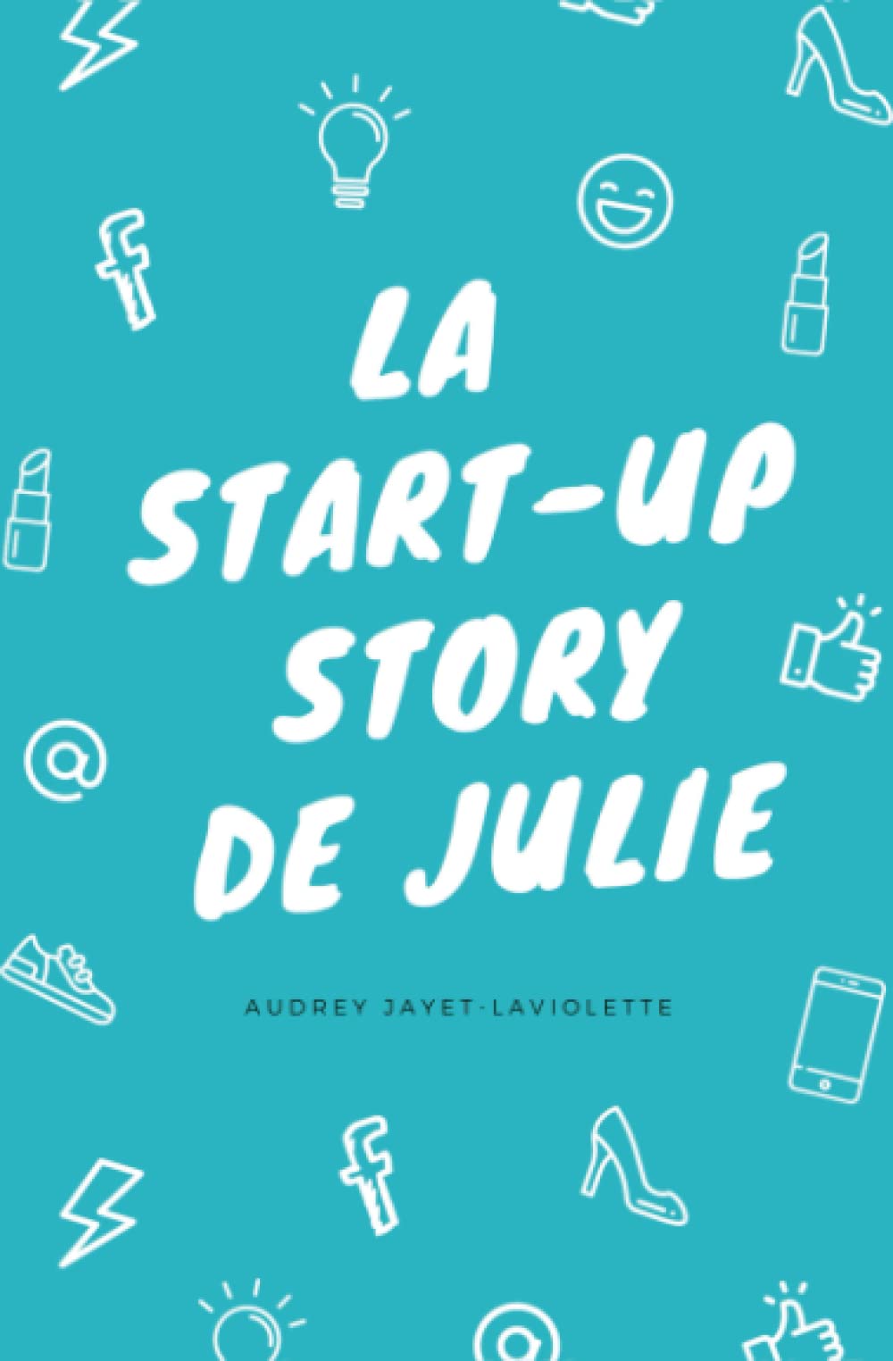 La start-up story de Julie book
