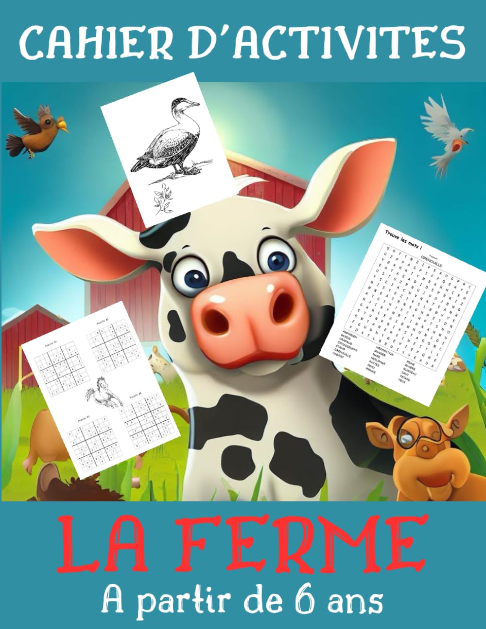 Cahier d'activités La ferme | A partir de 6 ans: 107 pages de jeux & solutions de qualité pour s'amuser en découvrant les animaux de la ferme: Jeux de ... et sudoku | découvrir la ferme en s'amusant book