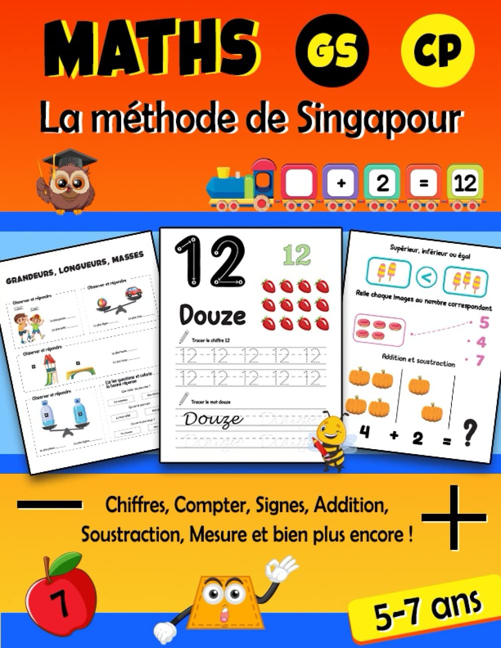 Maths Grande Section et CP La méthode de Singapour: Cahier d'Exercices de Maths Maternelle GS CP | Livre d'Activités pour Apprendre à Tracer et Écrire ... Comparer, Mesurer et bien plus encore Mathematics
