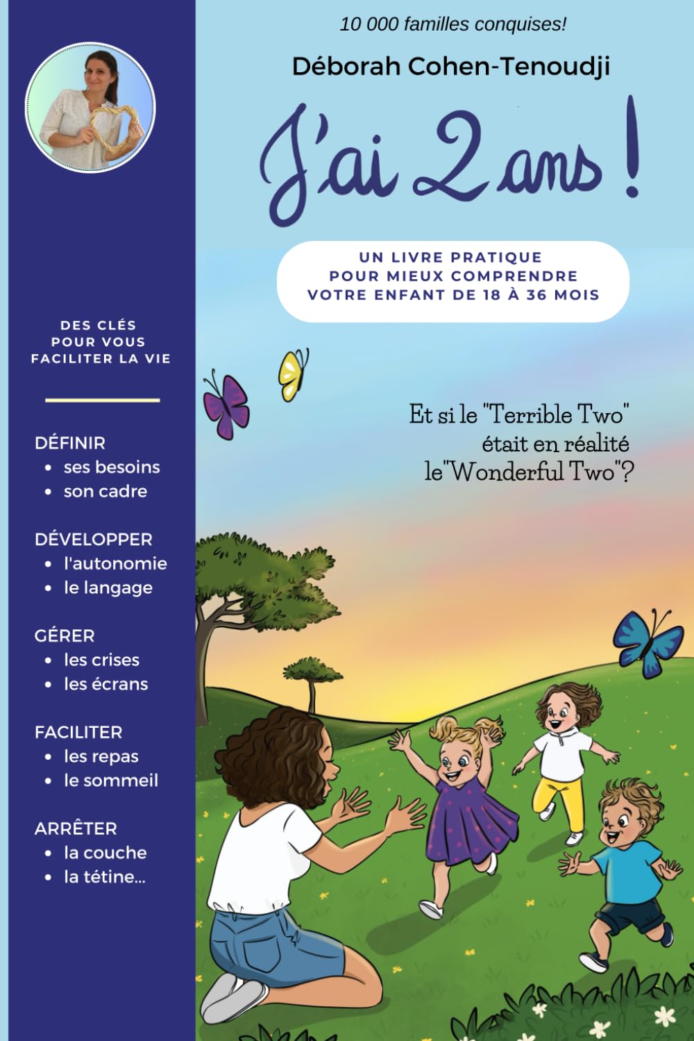 J'ai 2 ans ! un livre pratique pour MIEUX comprendre votre ENFANT de 18 à 36 mois: Des clés pour vous faciliter la vie avec votre "Terrible Two" (Parentalité, Band 1) LGBTQ+