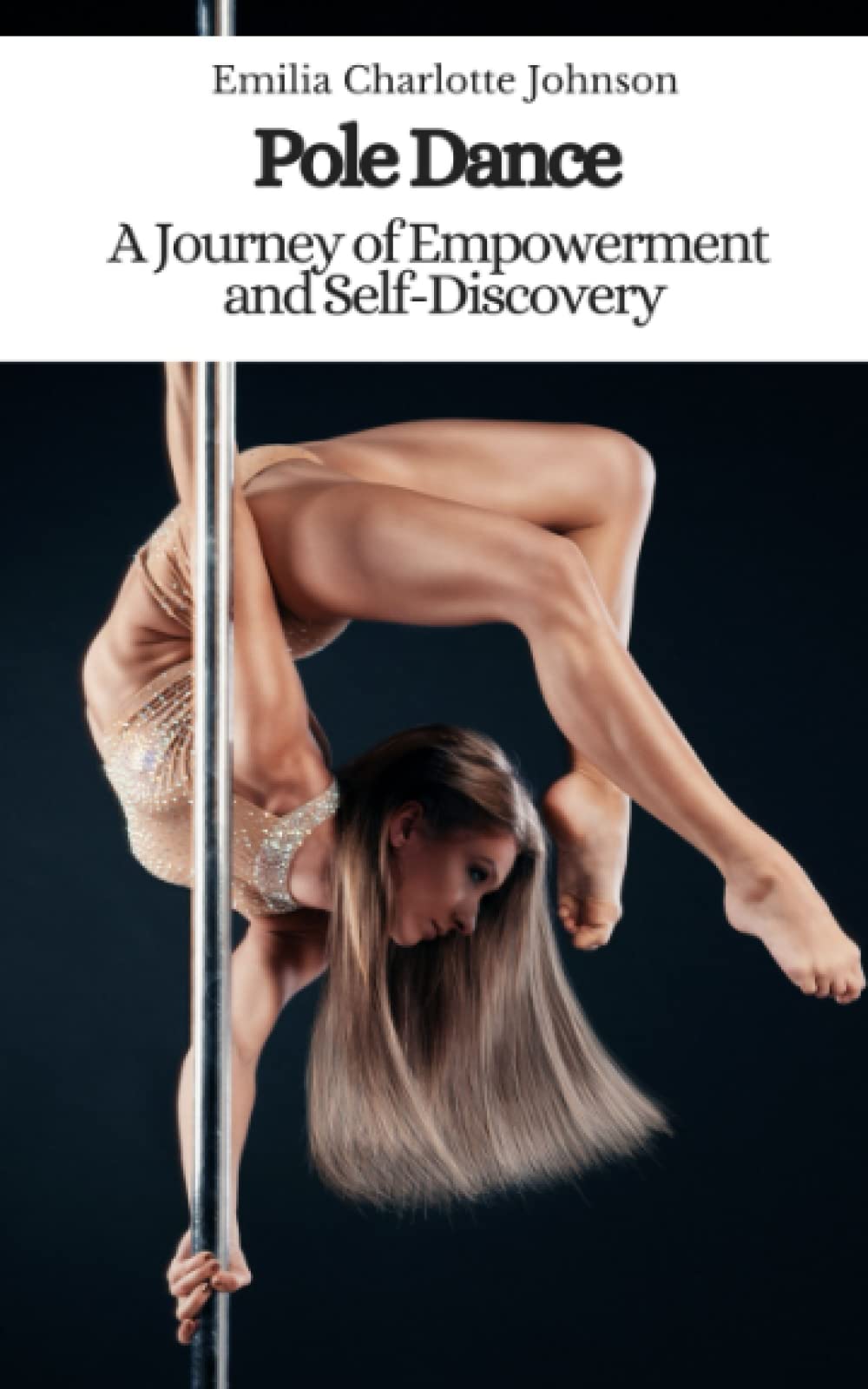 Pole Dance: A Journey of Empowerment and Self-Discovery Film, Art & Culture