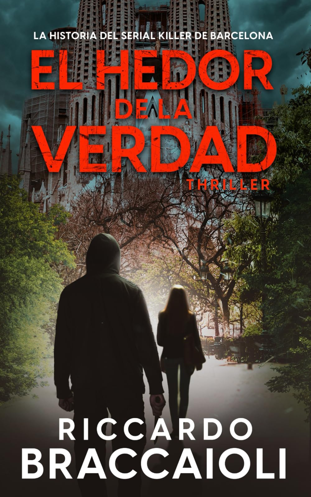 El Hedor de la Verdad: La historia del Serial Killer de Barcelona book