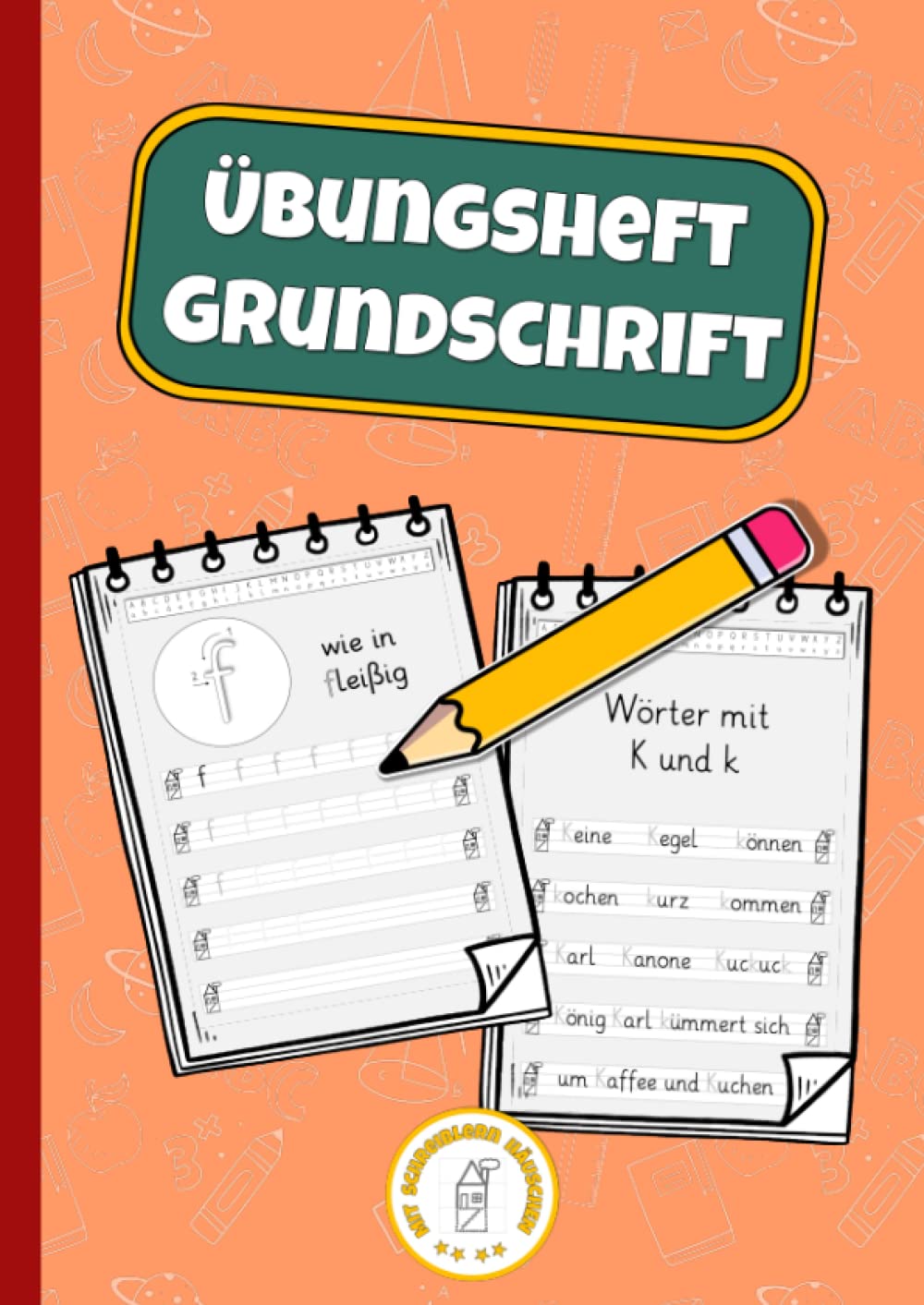 Grundschrift Übungsheft: Lineatur 0 - Schreiben üben & lernen 1. Klasse - Grundschriftheft Books