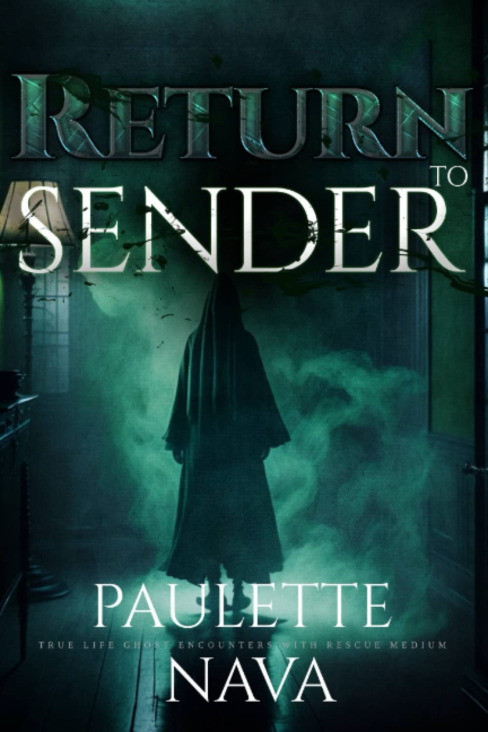 Return to Sender: True life ghost encounter with Rescue Medium Paulette Nava Religion & Esotericism