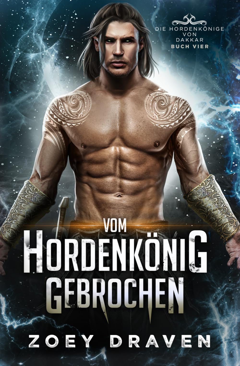 Vom Hordenkönig gebrochen (Die Hordenkönige von Dakkar, Band 4) Action & Adventure