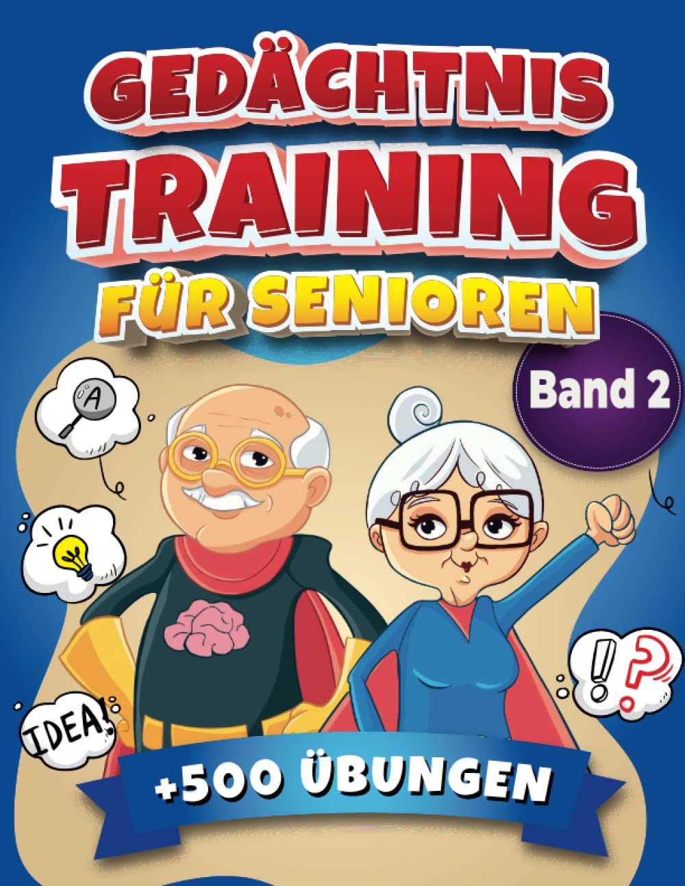 Gedächtnistraining für Senioren: Spiele, Rätsel, Memory-Spielen, Logikrätsel und Memory Übungen Kreuzworträtsel und Beschäftigungsideen. Das ... für Erwachsene (Rätselbuch für Senioren) Medicine
