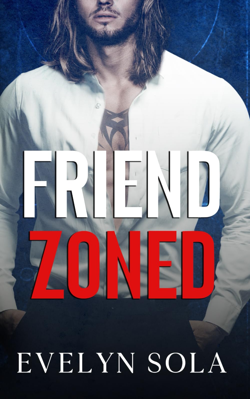 Friend Zoned: A friends to lovers romance Contemporary literature